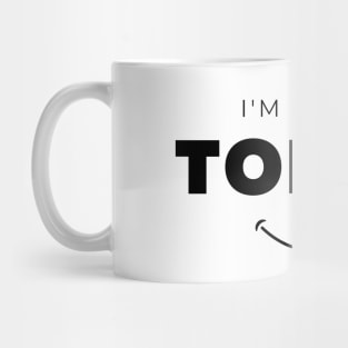 I am Happy Today Funny Quotes Mug